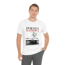 Cargar imagen en el visor de la galería, Poesia Rabiosa Unisex Jersey Short Sleeve by Insignia  Tee