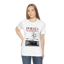 Cargar imagen en el visor de la galería, Poesia Rabiosa Unisex Jersey Short Sleeve by Insignia  Tee