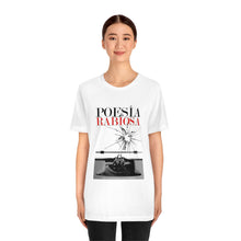 Cargar imagen en el visor de la galería, Poesia Rabiosa Unisex Jersey Short Sleeve by Insignia  Tee
