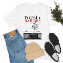 Cargar imagen en el visor de la galería, Poesia Rabiosa Unisex Jersey Short Sleeve by Insignia  Tee
